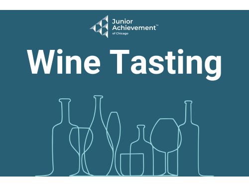 Junior Achievement of Chicago logo with Wine Tasting across in a banner. Underneath variety of wine bottles and glasses